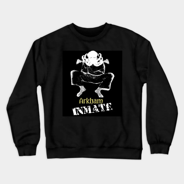 Cthulhu: Arkham Inmate Crewneck Sweatshirt by Psychosis Media